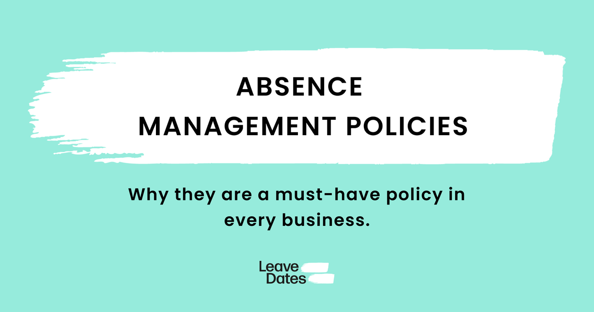 Absence Management Policy Guide: Implementing Effective Leave Rules…
