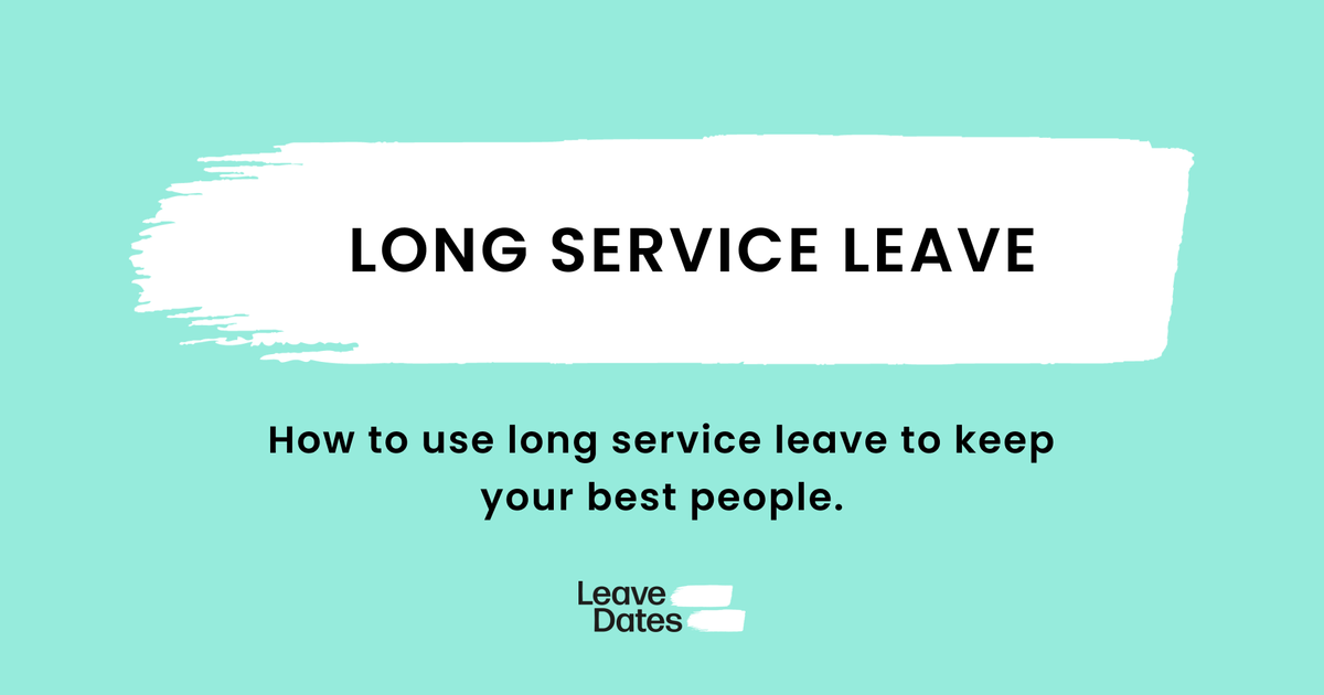By Leave Why you should introduce Long Service Leave into your business